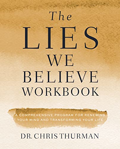 Imagen de archivo de The Lies We Believe Workbook: A Comprehensive Program for Renewing Your Mind and Transforming Your Life a la venta por HPB-Diamond