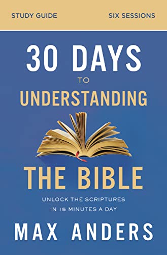Beispielbild fr 30 Days to Understanding the Bible Study Guide zum Verkauf von Monster Bookshop