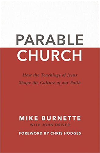 Beispielbild fr Parable Church: How the Teachings of Jesus Shape the Culture of Our Faith zum Verkauf von SecondSale