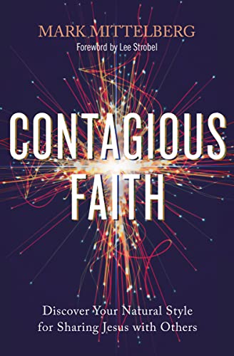 Beispielbild fr Contagious Faith: Discover Your Natural Style for Sharing Jesus with Others zum Verkauf von Monster Bookshop