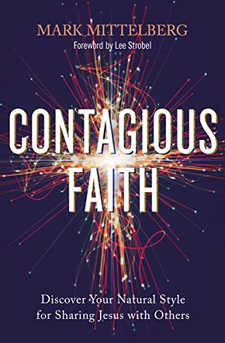 Imagen de archivo de Contagious Faith: Discover Your Natural Style for Sharing Jesus with Others a la venta por Patrico Books