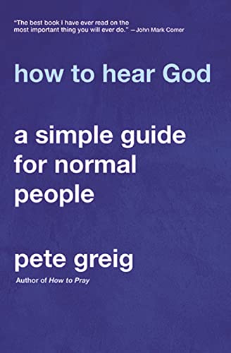 Beispielbild fr How to Hear God: A Simple Guide for Normal People zum Verkauf von Half Price Books Inc.