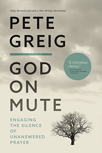 Beispielbild fr God on Mute: Engaging the Silence of Unanswered Prayer zum Verkauf von BooksRun