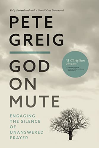 Stock image for God on Mute: Engaging the Silence of Unanswered Prayer for sale by BooksRun