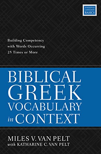 Imagen de archivo de Biblical Greek Vocabulary in Context: Building Competency with Words Occurring 25 Times or More a la venta por Books Unplugged