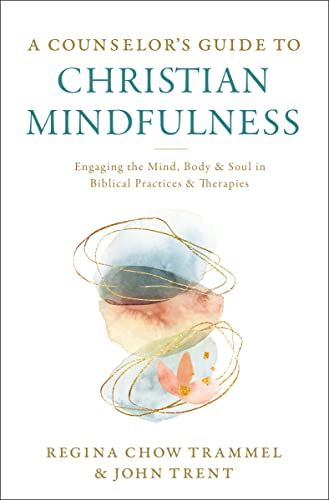 Beispielbild fr A Counselor's Guide to Christian Mindfulness : Engaging the Mind, Body, and Soul in Biblical Practices and Therapies zum Verkauf von Better World Books