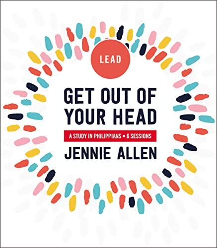 Beispielbild fr Get Out of Your Head Bible Study Leader's Guide: A Study in Philippians zum Verkauf von ThriftBooks-Dallas