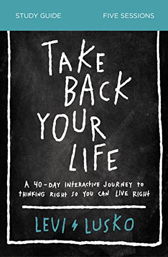 Beispielbild fr Take Back Your Life Study Guide: A 40-Day Interactive Journey to Thinking Right So You Can Live Right zum Verkauf von WeBuyBooks