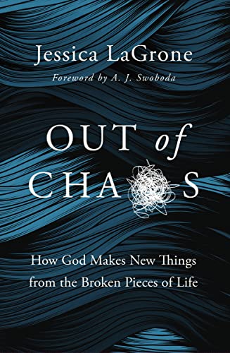 9780310119449: Out of Chaos: How God Makes New Things from the Broken Pieces of Life