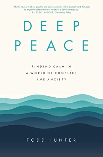 Imagen de archivo de Deep Peace: Finding Calm in a World of Conflict and Anxiety a la venta por Goodwill of Colorado