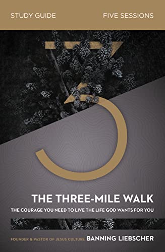 Beispielbild fr Three-Mile Walk Study Guide: The Courage You Need to Live the Life God Wants for You zum Verkauf von AwesomeBooks