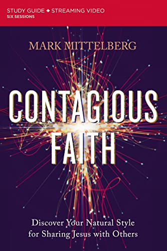 9780310121909: Contagious Faith Bible Study Guide plus Streaming Video: Discover Your Natural Style for Sharing Jesus with Others