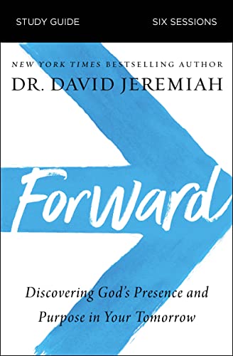 Beispielbild fr Forward Study Guide: Discovering God's Presence and Purpose in Your Tomorrow zum Verkauf von Monster Bookshop