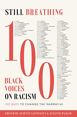 Stock image for Still Breathing: 100 Black Voices on Racism--100 Ways to Change the Narrative for sale by ThriftBooks-Atlanta