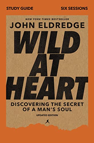 Stock image for Wild at Heart Study Guide, Updated Edition: Discovering the Secret of a Man's Soul for sale by SecondSale