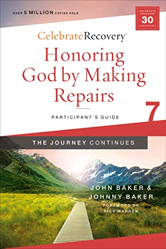 Stock image for Honoring God by Making Repairs: The Journey Continues, Participant's Guide 7: A Recovery Program Based on Eight Principles from the Beatitudes (Celebrate Recovery) for sale by ChristianBookbag / Beans Books, Inc.