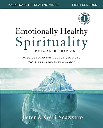 Stock image for Emotionally Healthy Spirituality Expanded Edition Workbook plus Streaming Video: Discipleship that Deeply Changes Your Relationship with God for sale by Half Price Books Inc.