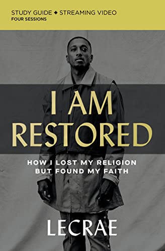 Stock image for I Am Restored Bible Study Guide Plus Streaming Video: How I Lost My Religion But Found My Faith for sale by ThriftBooks-Dallas