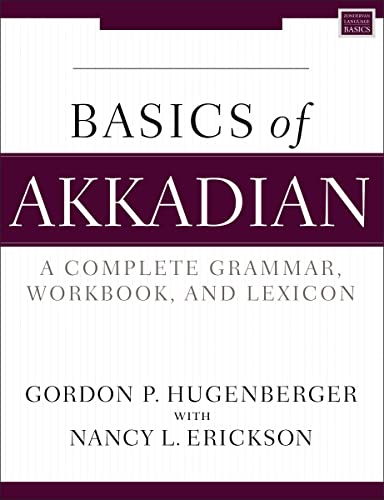 9780310134596: Basics of Akkadian: A Grammar, Workbook, and Glossary (Zondervan Language Basics Series)