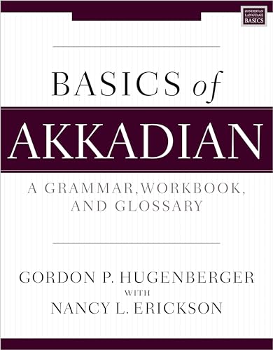 9780310134596: Basics of Akkadian: A Grammar, Workbook, and Glossary (Zondervan Language Basics Series)