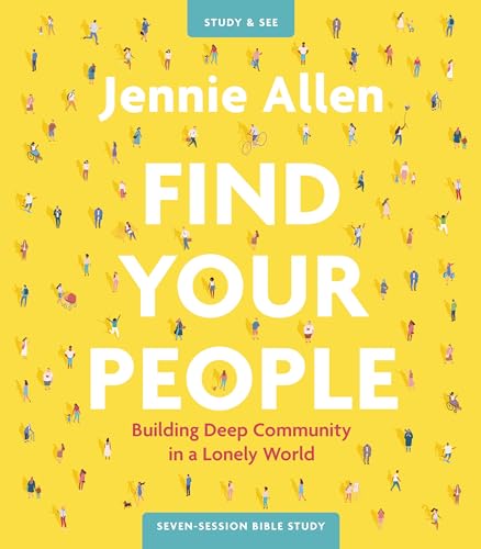 Stock image for Find Your People Bible Study Guide plus Streaming Video: Building Deep Community in a Lonely World for sale by Goodwill Books