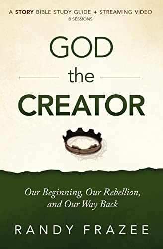 Beispielbild fr God the Creator Bible Study Guide plus Streaming Video: Our Beginning, Our Rebellion, and Our Way Back (The Story Bible Study Series) zum Verkauf von Books-FYI, Inc.