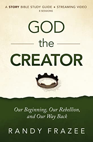 9780310135203: God the Creator Bible Study Guide plus Streaming Video: Our Beginning, Our Rebellion, and Our Way Back (The Story Bible Study Series)