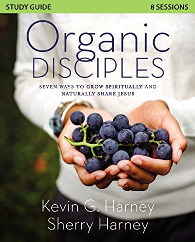 Stock image for Organic Disciples Study Guide: Seven Ways to Grow Spiritually and Naturally Share Jesus for sale by ThriftBooks-Atlanta