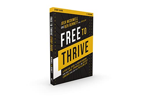 Stock image for Free to Thrive Study Guide: A Biblical Guide to Understanding How Your Hurt, Struggles, and Deepest Longings Can Lead to a Fulfilling Life for sale by BookShop4U