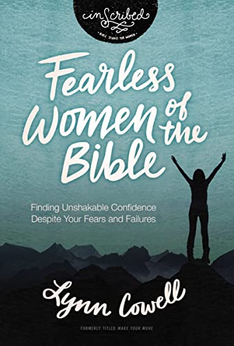 Beispielbild fr Fearless Women of the Bible: Finding Unshakable Confidence Despite Your Fears and Failures (InScribed Collection) zum Verkauf von Monster Bookshop