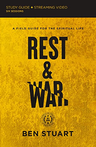 Imagen de archivo de Rest and War Bible Study Guide plus Streaming Video: A Field Guide for the Spiritual Life a la venta por SecondSale