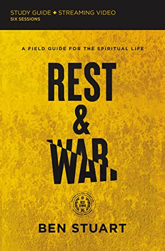 Stock image for Rest and War Bible Study Guide plus Streaming Video: A Field Guide for the Spiritual Life for sale by SecondSale
