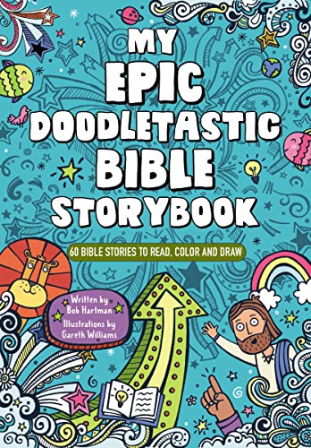 Stock image for My Epic, Doodletastic Bible Storybook: 60 Bible Stories to Read, Color, and Draw for sale by Red's Corner LLC