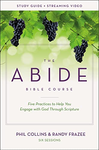 Stock image for The Abide Bible Course Study Guide plus Streaming Video: Five Practices to Help You Engage with God Through Scripture for sale by ZBK Books