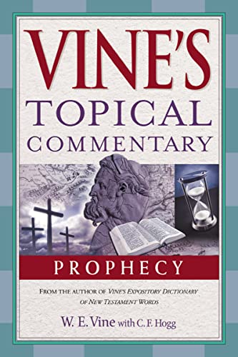 Stock image for Prophecy (Vine's Topical Commentaries) for sale by SecondSale