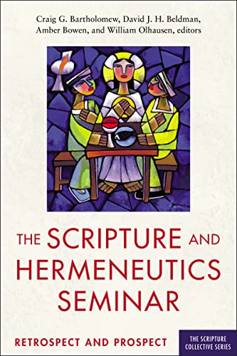 Imagen de archivo de The Scripture and Hermeneutics Seminar a la venta por Blackwell's