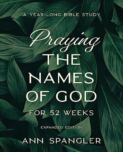 Stock image for Praying the Names of God for 52 Weeks, Expanded Edition: A Year-Long Bible Study for sale by Ami Ventures Inc Books
