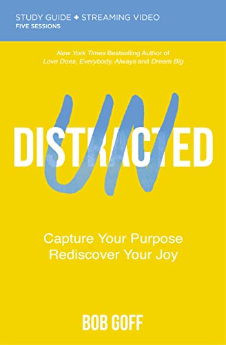 Beispielbild fr Undistracted Bible Study Guide plus Streaming Video: Capture Your Purpose. Rediscover Your Joy. zum Verkauf von Goodwill of Colorado