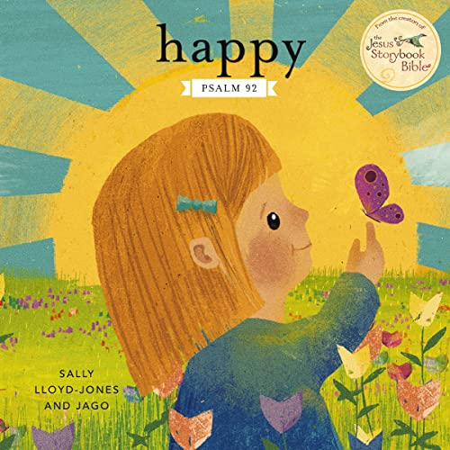 Beispielbild fr Happy: A Song of Joy and Thanks for Little Ones, based on Psalm 92. zum Verkauf von BooksRun