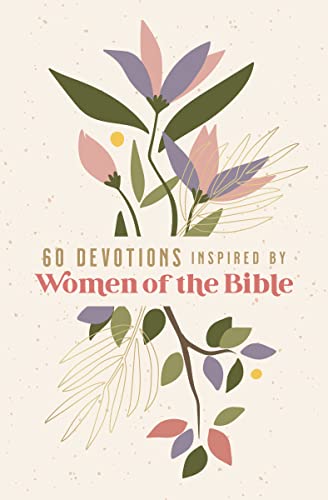 Beispielbild fr 60 Devotions Inspired by Women of the Bible zum Verkauf von Monster Bookshop
