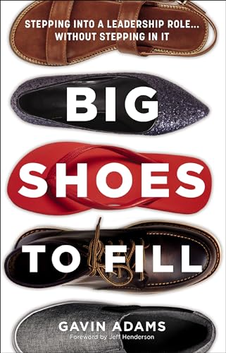 9780310154600: Big Shoes to Fill: Stepping into a Leadership Role...Without Stepping in It