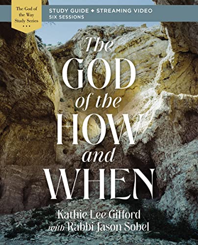Beispielbild fr The God of the How and When Bible Study Guide plus Streaming Video (God of The Way) zum Verkauf von KuleliBooks