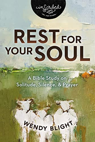 Beispielbild fr Rest for Your Soul: A Bible Study on Solitude, Silence, and Prayer (InScribed Collection) zum Verkauf von Goodwill
