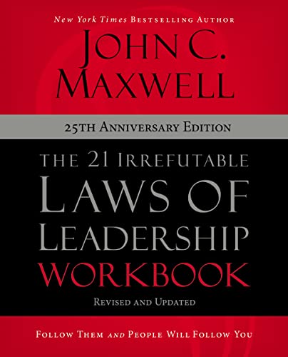 Beispielbild fr The 21 Irrefutable Laws of Leadership Workbook 25th Anniversary Edition: Follow Them and People Will Follow You zum Verkauf von SecondSale