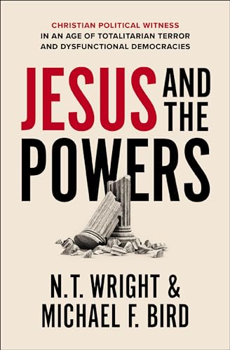Imagen de archivo de Jesus and the Powers: Christian Political Witness in an Age of Totalitarian Terror and Dysfunctional Democracies a la venta por Lakeside Books