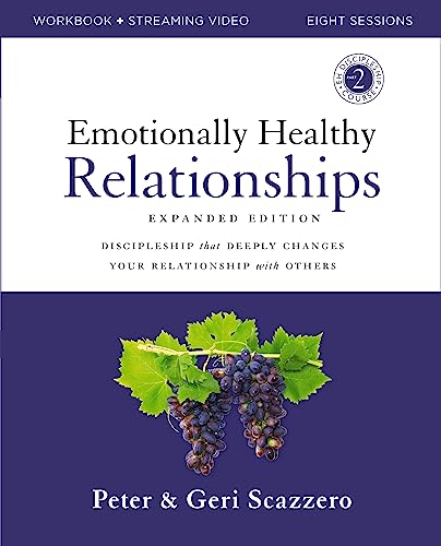 Imagen de archivo de Emotionally Healthy Relationships Expanded Edition Workbook plus Streaming Video: Discipleship that Deeply Changes Your Relationship with Others a la venta por Goodbookscafe