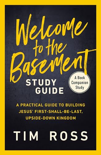 9780310170686: Welcome to the Basement Study Guide: A Practical Guide to Building Jesus' First-Shall-Be-Last, Upside-Down Kingdom