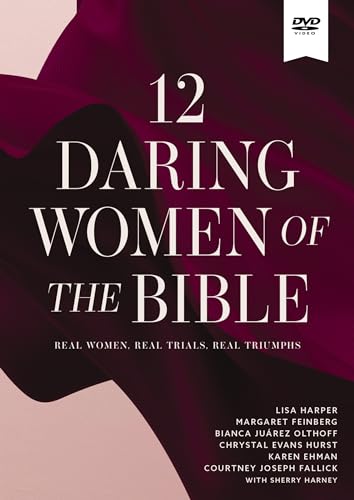 Stock image for 12 Daring Women of the Bible Video Study: Real Women, Real Trials, Real Triumphs for sale by Revaluation Books