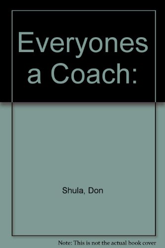 Everyones a Coach: (9780310200017) by Shula, Don; Blanchard, Ken