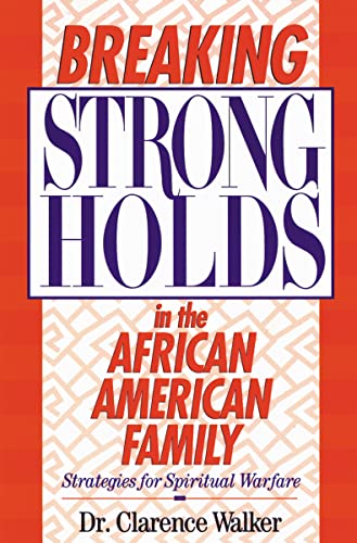 9780310200079: Breaking Strongholds in the African-American Family: Strategies for Spiritual Warfare